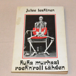 Juice Leskinen Kuka murhasi rock´n´roll tähden